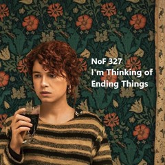 Noget Om Film Episode 327: I'm Thinking of Ending Things