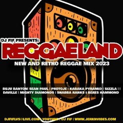 DJ FIF PRESENTS: REGGAELAND | NEW AND RETRO REGGAE MIX 2023