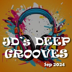 JD's Deep Grooves Sep '24