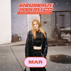 khisdapaze Podcast Vol. 24 // Pre-Sägewerk-2025: MAR