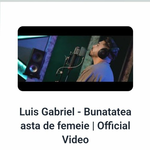 Luis Gabriel - Bunătatea asta de femeie