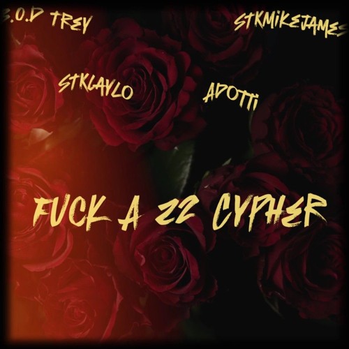 S.T.K Records (fuck A 22 Cypher Prod by B.O.D Trey)