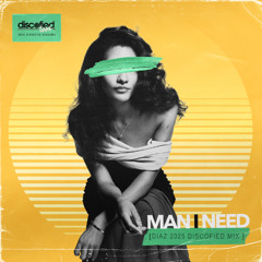 Man i Need [Diaz 2025 Discofied Mix]