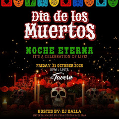 (LIVE AUDIO) @ THE TAVERN DIA DE LOS MUERTOS