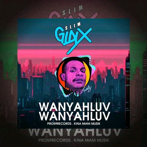 SLIMGIDIX - WANYAHLUV