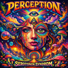 Serotonin Syndrom - Perception (150Bpm)