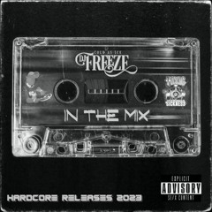 DJ FREEZE / IN THE MIX 4 ON TOXIC SICKNESS / HARDCORE RELEASES 2023