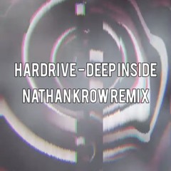 NATHAN KROW x HARDRIVE - DEEP INSIDE
