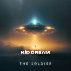 THE SOLDIER - KID DREAM 205BPM
