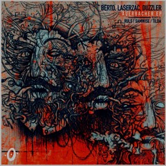 Berto & Laserzac - Auerbacher (TILDA Remix) Out on POINTZERO REC