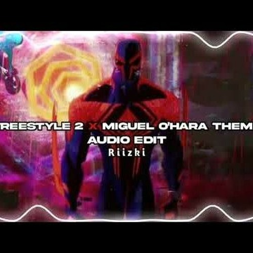 freestyle 2 x miguel ohara theme [ edit audio ].mp3