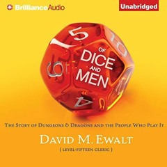✔️ Read Of Dice and Men: The Story of Dungeons & Dragons and the People Who Play It by  David M.