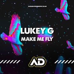 Lukey G - Make Me Fly (Sample) Out Now On Acceleration Digital