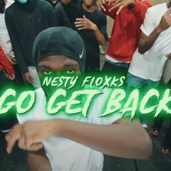 “Go Get Back”  ~Nesty Floxks