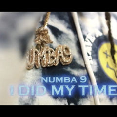 Numba 9 - I Did My Time (Exclusive Audio)
