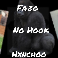 Hxnchoo x Fazo - No Hook Part 1