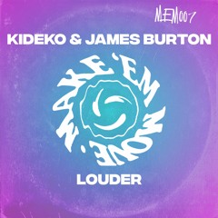 Kideko & James Burton - Louder (Turn It Up) [Make Em Move]