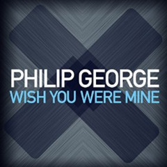 Philip George - Wish You Were Mine (Giovanni Nicolaci remix)