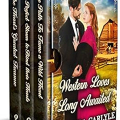 Access PDF 📭 Western Loves Long Awaited: A Historical Western Romance Book Collectio