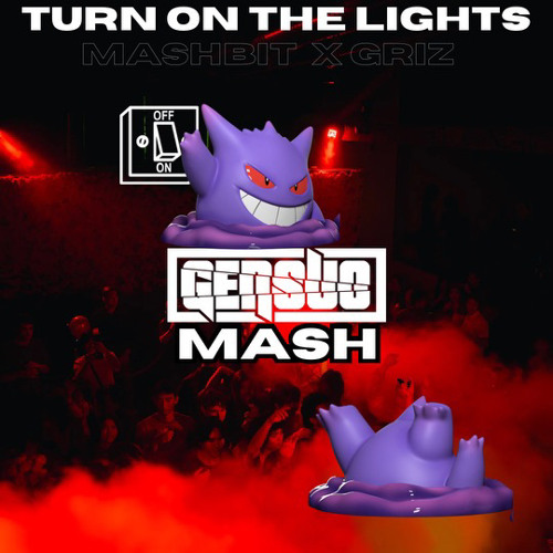 Turn On The Lights (MashBit Mashup) X Supersonic (GRiZ) [GENSUO MASH]
