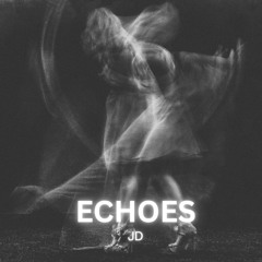 JD - ECHOES