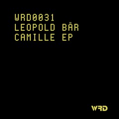 WRD0031 - Leopold Bär - Camille (Original Mix).