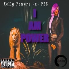 I Am Power - Kelly Powers x PES