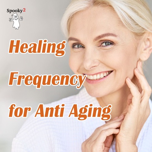 Healing Frequency for Anti Aging - Spooky2 Rife Frequency Healing