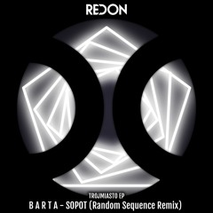 B A R T A - Sopot (Random Sequence Remix)