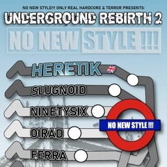 OiraD @ NO NEW STYLE!!! - Underground Rebirth II