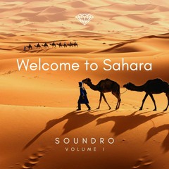 Soundro - Welcome To Sahara Volume I