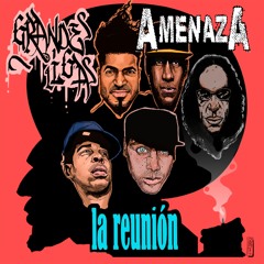 LA REUNION./GRANDES LIGAS  feat. AMENAZA