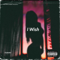I Wish (Prod. Cyclone Beats x Ramo)