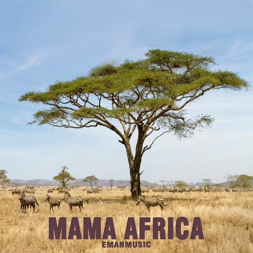 Stream Mama Africa 🐘 World And Ethnic / Background Instrumental Music For  Videos (FREE DOWNLOAD) by EmanMusic | Listen online for free on SoundCloud