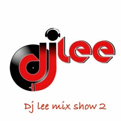 DJ LEE MIXSHOW 2