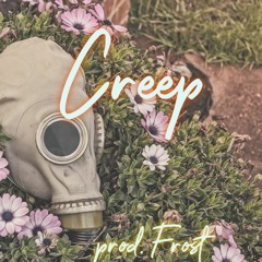 Creep (Prod. Frost)
