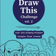 [FREE] EPUB 📦 Draw This Challenge Vol. 2: Drawing Prompt Sketchbook Journal, Over 20