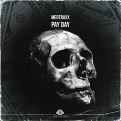 Medtraxx - Pay Day
