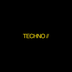 TECHNO // MINIMAL