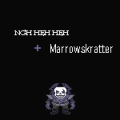 [SWAPFELL] Ngh Heh Heh + Marrowskratter