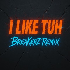 Carnage feat. I LOVE MAKONNEN - I Like Tuh (BreaKerz Remix)