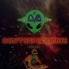 Don't Say Goodbye - LVA
