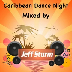 Caribbean Dance Night - Mixed by Jeff Sturm