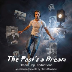 The Past's a Dream