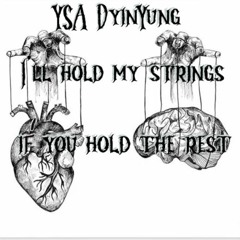 I'll Hold My Strings - if you hold the rest