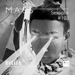 MASS Sessions #103 | 𝕷𝖎𝖑𝖎𝖙𝖍