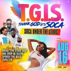T.G.I.S THANK GOD IT'S SOCA 2024