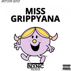 Motion Boyz - Grippyana (MXNiC REMiX)
