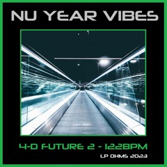 NU YEAR VIBES - 4 - D FUTURE 2 - 122bpm - 230123.MP3