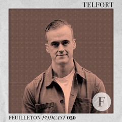 Feuilleton Podcast 020 mixed by Telfort